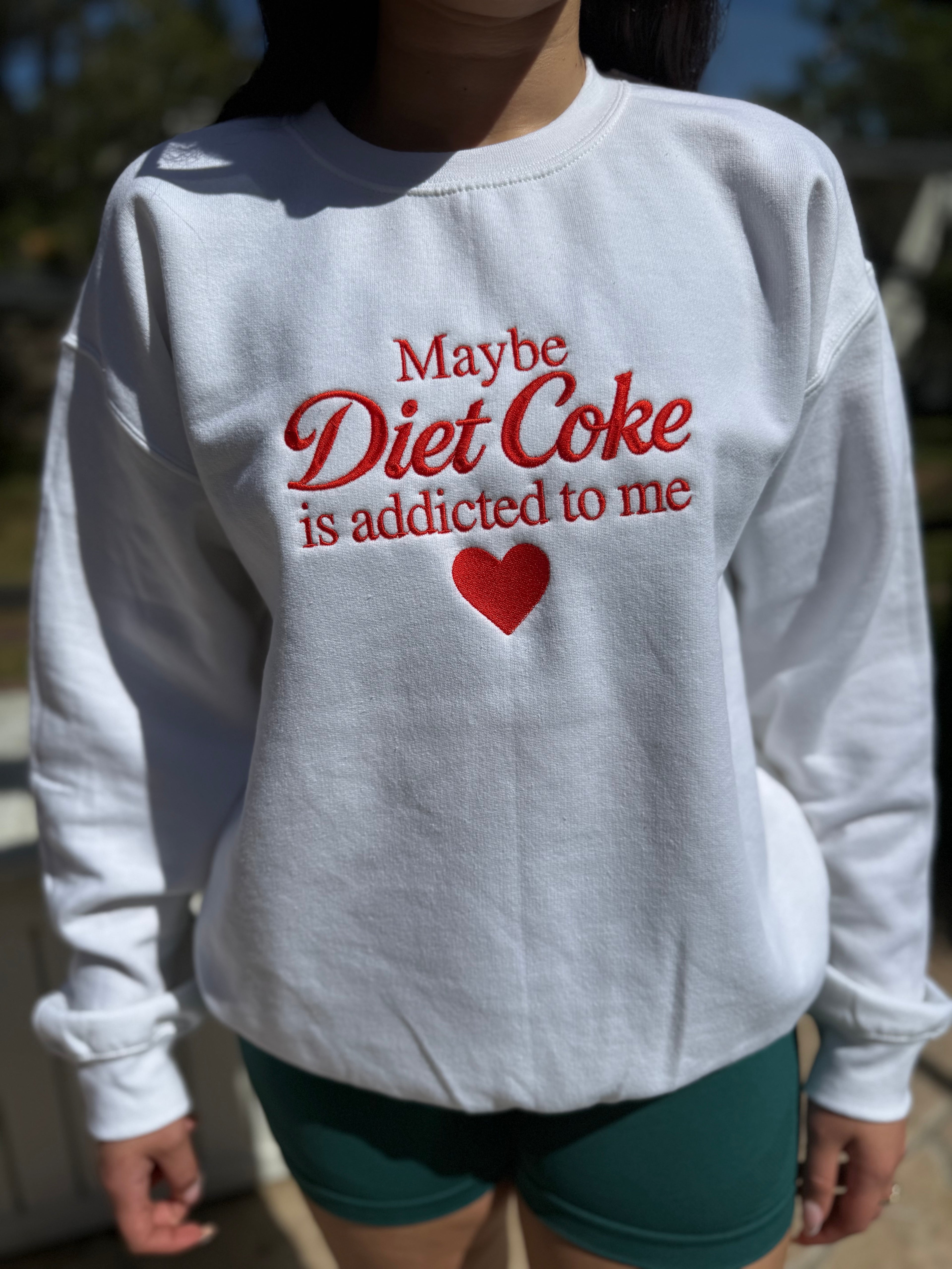 Diet Coke is Addicted to Me Embroidered Crewneck Sweatshirt